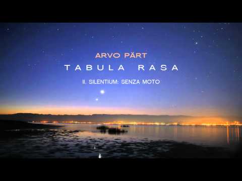 Tabula Rasa - Arvo Part - II. Silentium: Senza moto