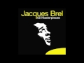 Jacques Brel - La haine