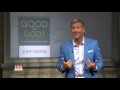 Good or God? – The Fear of the Lord - John Bevere