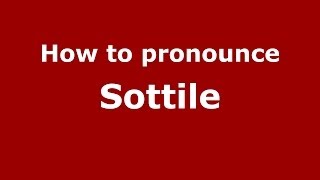 How to pronounce Sottile