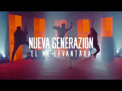 El Me Levantará - Nueva Generazion (Video Oficial)