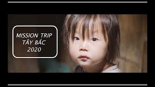 Mission Trip - Truyền Giáo Tây Bắc 2020 ( Isaac Thái Ministry )