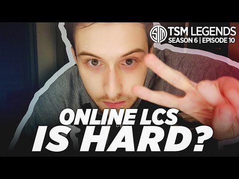 ONLINE LCS IS HARD? TSM CLINCHES PLAYOFFS ANYWAY! | TSM LEGENDS S6E10