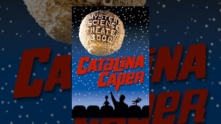Mystery Science Theater 3000: Catalina Caper