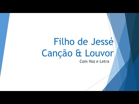 Filho De Jessé - Canção e Louvor
