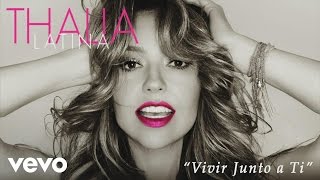 Thalia - Vivir Junto a Ti (Cover Audio)