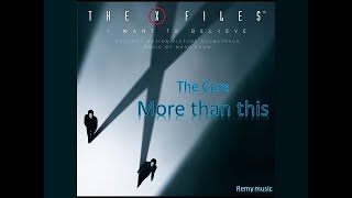 More than this / The Cure. Music track X Files soundtrack movie film. X FILES 08. THE CUREATON.