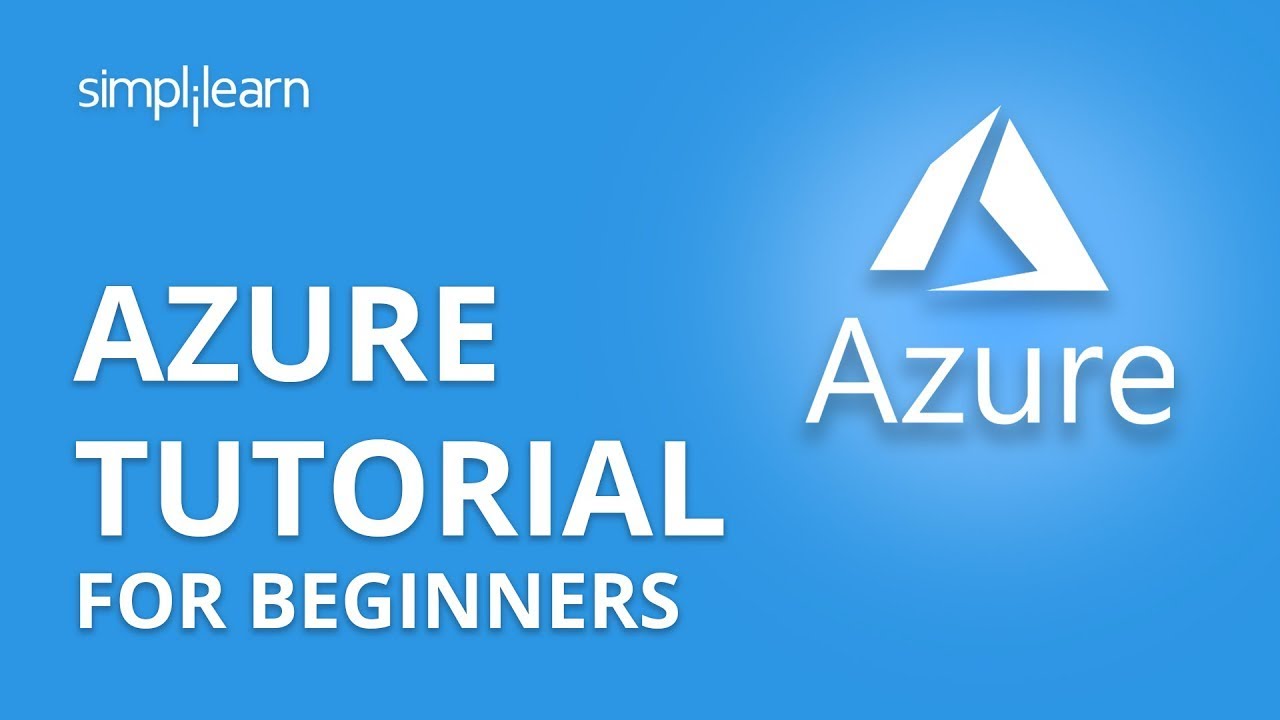 Azure Tutorial For Beginners | Microsoft Azure Tutorial For Beginners | Azure Tutorial | Simplilearn