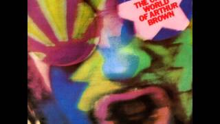 The Crazy World of Arthur Brown - Fanfare, Fire Poem