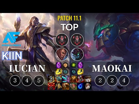 AF Kiin Lucian vs Maokai Top - KR Patch 11.1