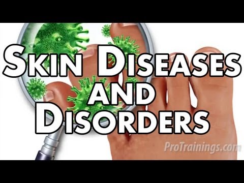 Skin Diseases and Disorders