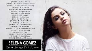 Selena Gomez Greatest Hits  -  Selena Gomez Best hits Full album 2018