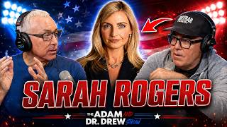 How Common Sense Became Uncommon w/ Sarah Rogers | The Adam & Dr. Drew Show #2100