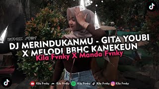 Download lagu DJ MERINDUKANMU - GITA YOUBI X MELODI BBHC KANEKEUN VIRAL TIKTOK 2025 mp3