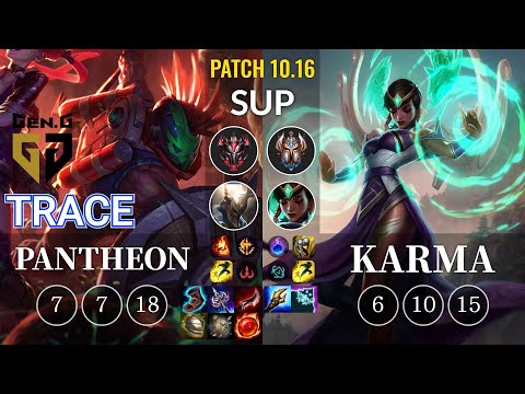 GEN TrAce Pantheon vs Karma Sup - KR Patch 10.16