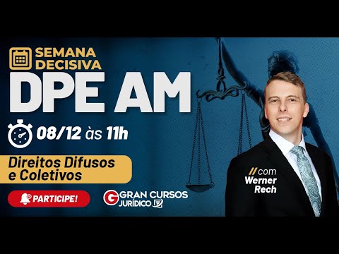 Semana Decisiva DPE AM – Direitos Difusos e Coletivos com Werner Rech