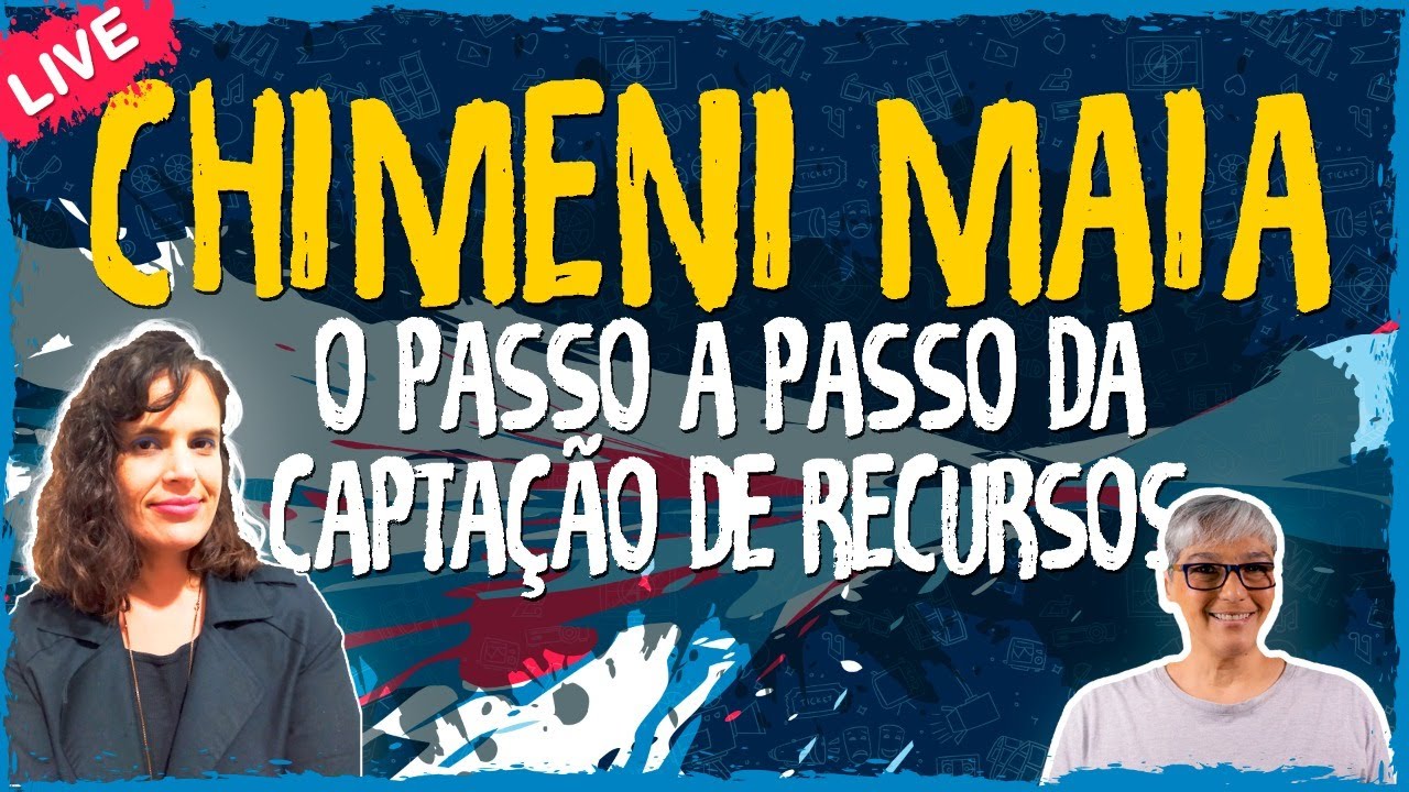 O Passo a Passo da Captação de Recursos com Chimeni Mania – Live Convidado