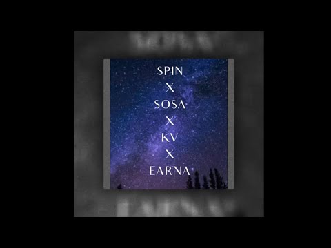 SPIN X SOSA X KV X EARNA - STARS IN THE SKY - PROD BY MANIAC
