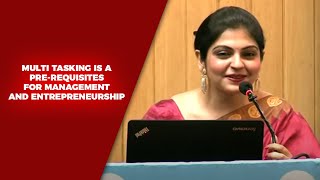Multi tasking is a pre-requisites for management and entrepreneurship  image