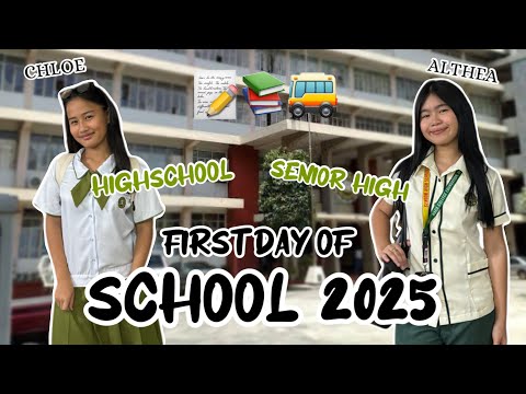 CHLOE & ALTHEA FIRST DAY OF SCHOOL 2025! (HIGHSCHOOL NA SI CHLOE!)