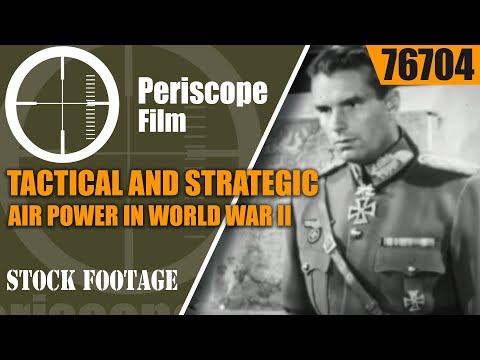 TACTICAL AND STRATEGIC AIR POWER IN WORLD WAR II  "AIR POWER AND ARMIES" REEL 1 76704
