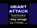Heart Attack (Originally Performed By Trey Songz) (Karaoke Audio Version)