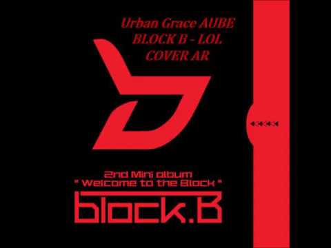 [오브] BLOCK B - LOL COVER AR