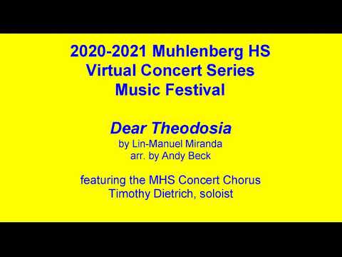 "Dear Theodosia" arranged by Andy Beck; performed by Muhlenberg HS Concert Chorus