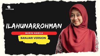 Download lagu ILAHUNARROHMAN (Banjari Version) - NURIN NABILA mp3