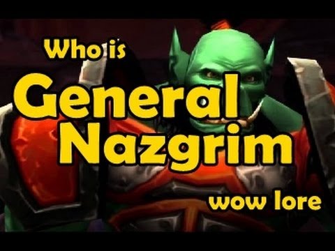 Who is General Nazgrim? - Wow Lore