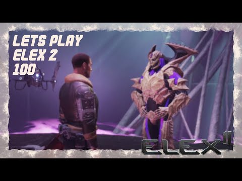 Let´s Play ELEX 2 Ps5 [Deutsch]🏹⚔️☠️ 100 - Tayaac!