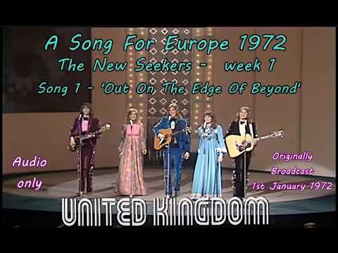 A Song For Europe 1972 United Kingdom,  The New Seekers, Song 1, ' Out On The Edge Of Beyond'