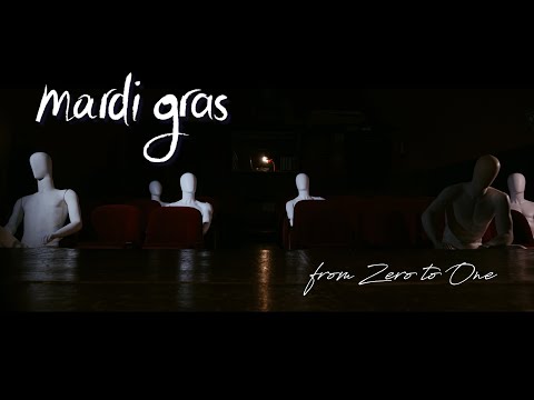 Mardi Gras - From Zero to One