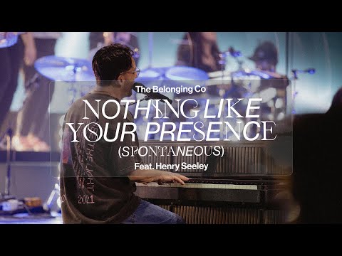 Nothing Like Your Presence (Spontaneous) (Feat. Henry Seeley) // The Belonging Co