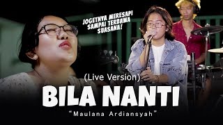 Download lagu Maulana Ardhiansyah - Bila Nanti (Live Ska Reggae) mp3