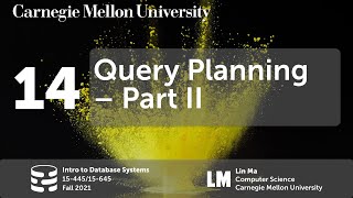 14 - Query Planning & Optimization II (CMU Intro to Database Systems / Fall 2021)