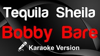 🎤 Bobby Bare - Tequila Sheila Karaoke - King Of Karaoke