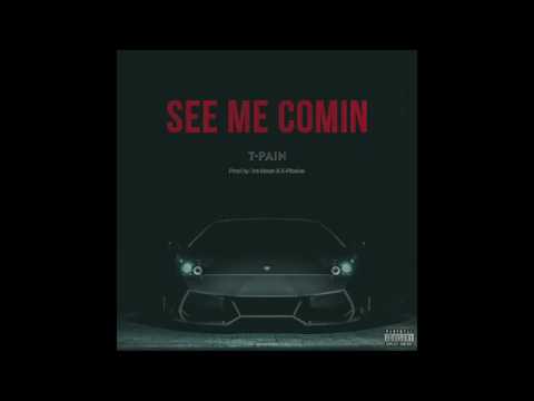 T-Pain - See Me Comin