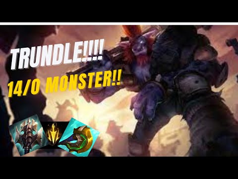 Trundle jungle - 14/0 God - lethal tempo op