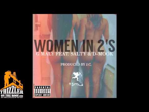 G-Maly ft. Salty, D-Mook - Women In 2's [Prod. JC] [Thizzler.com]
