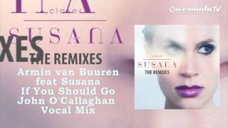 Armin van Buuren feat. Susana - If You Should Go (John 'O Callaghan Vocal Mix)