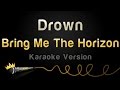 Bring Me The Horizon - Drown (Karaoke Version ...