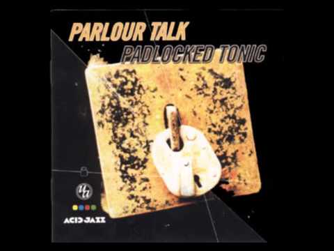 Parlour Talk - The Tonic (Feat. Majesta, Spye)