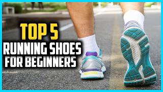 ✅ Top 5 Best Running Shoes for Beginners 2026 | Top Picks for Comfort & Performance