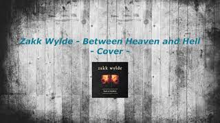 Zakk Wylde - Between Heaven and Hell Cover