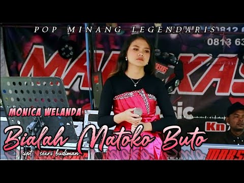MONICA WELANDA - BIALAH MATO KO BUTO - LAGU MINANG ORGEN TUNGGAL