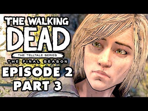 The Walking Dead: The Final Season - Episode 2: Suffer the Children - Gameplay Walkthrough Part 3