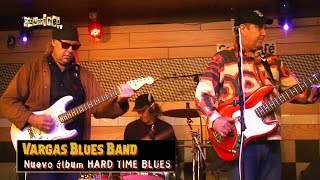 REPORTAJE Vargas Blues Band nuevo álbum Hard Time Blues en CAZURRINES TV