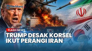 Seret Sekutu ke Konflik Hormuz, Trump Minta Korsel Lawan Iran seusai Insiden Kapal Terbakar