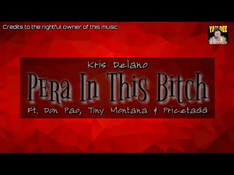 Pera In This Bitch - Kris Delano ft. Don Pao, Tiny Montana & PricetaGG (Lyrics)